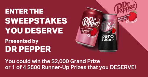 The Sweepstakes You Deserve, Presented by Dr Pepper